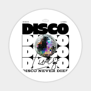 DISCO  - Lives Never Dies (Black) Magnet